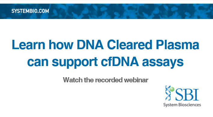 Learn how DNA Cleared Plasma can support cfDNA assays